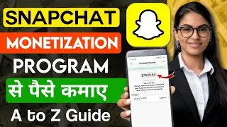 SnapChat se Paise kaise kamaye 2025 | SnapChat New Monetization Program Apply | Earn From Snapchat