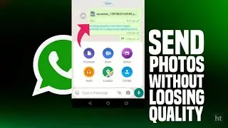 How to upload quality photo and video on whatsapp.