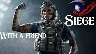 Rainbow 6 siege with friends
