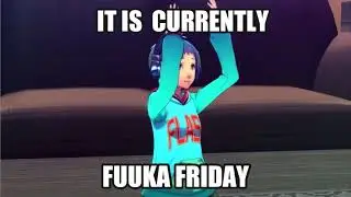 Fuuka Friday