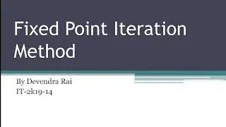 Fixed Point Iteration Method