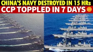 China vs. Japan: Navy Destroyed in 15 Hours, CCP Government Toppled in 7 days?