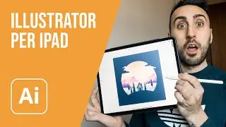 Ho provato ILLUSTRATOR PER IPAD! Ecco cosa ne penso