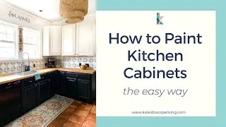 How to Paint Kitchen Cabinets the Easy Way (in 2 days)