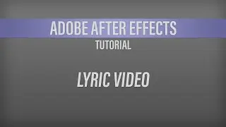 Adobe After Effects – Lyric Video
