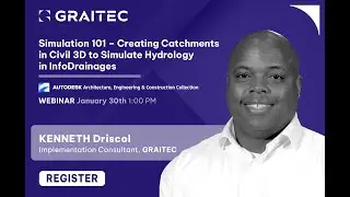 Webinar: Simulation 101 – Creating Catchments in Civil 3D to Simulate Hydrology in InfoDrainage