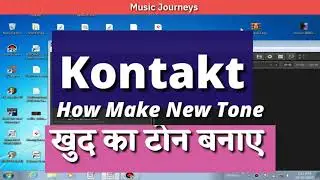 Kontakt New Tone Making|How to make New Tone With Wav Sample In Kontakt|Kontakt New Tone With Wav.