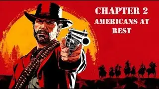 AMERICANS AT REST - Chapter 2 - Ep.7 - Red Dead Redemption 2