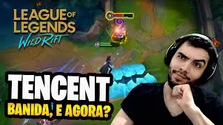 WILD RIFT Está de Férias e Tencent Banida dos EUA e Agora?