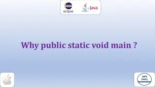 4. Why we need to use public static void main as it is