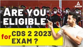 Are You Eligible for CDS 2 2023 Exam? | CDS 2023 Preparation