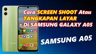 Cara screen shoot atau tangkapan layar di samsung galaxy A05