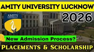 Amity University Lucknow Admission 2026✅- Amity Lucknow Admission Process 2026, Amity Lucknow 2026