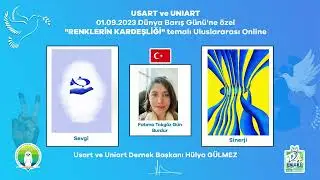 1Eylül Dünya Barış Günü'ne özel "RENKLERİN KARDEŞLİĞİ" temalı Uluslararası Online Sergi USART UNİART