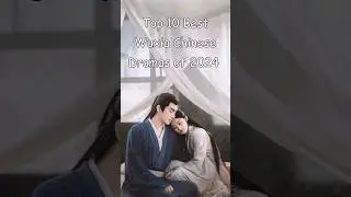 Top 10 Best Wuxia Chinese Dramas of 2024 (So Far) #odyssey #cdrama #chinesedrama #dramalist #drama