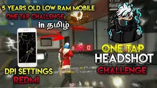 5 Years old broken mobile one tap challenge || DPI settings for low ram mobiles in tamil