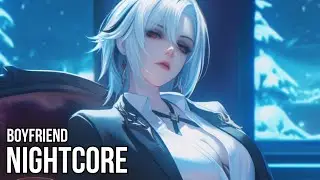 Nightcore - Boyfriend (Røft3x, Pvls, Solina)