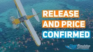 Microsoft Flight Simulator - Release Date and Price Confirmed