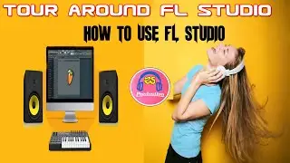 How to use FL Studio 20 - FL Studio Tutorials - FL Studio For Beginners