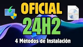 Windows 11 24H2 OFICIAL YA DISPONIBLE  / TODOS los METODOS de INSTALACION