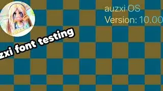 (reupload) auzxi font testing