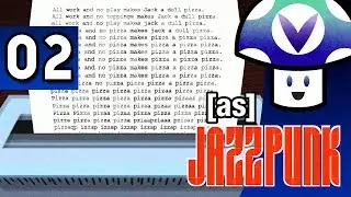 [Vinesauce] Vinny - Jazzpunk (part 2)