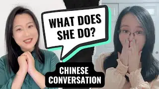 Chinese Conversation Normal & Slow Chinese: What Do You Do? Chinese Speaking & Listening Practice