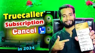 Truecaller Subscription Cancel Kaise Kare ? in 2024 | Cancel Truecaller Premium Auto Renewal |