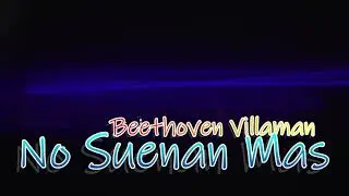 Beethoven Villaman x Tiradera a Lapiz Consciente #NoSuenanMas x dj scuff