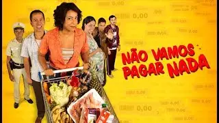 Não vamos pagar nada - filme completo - Filme nacional 2020 - Comédia