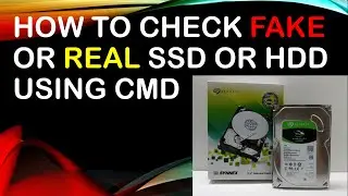 How to check fake or real SSD or HDD using CMD