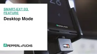 Smart-Ex® 03 Feature: Desktop Mode