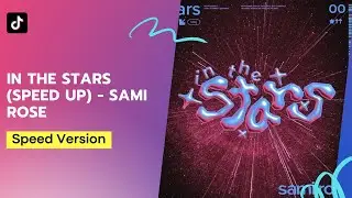 In the Stars (Speed Up) - Sami Rose