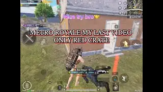 Metro Royale MY LAST VIDEO EVER 😓 NEW METRO ROYALE 3.0