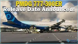 PMDG 777 Project | Release Date Announced, Systems and More!