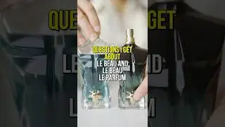 JEAN PAUL GAULTIER LE BEAU AND LE BEAU LE PARFUM COMPARISON!