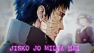[ JISKO JO MILTA HAI ] AMV NARUTO SHIPPUDEN 