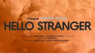 Thunder Jackson - Hello Stranger (Official Lyric Video)