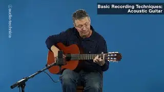 Basic Recording Techniques: Acoustic Guitar