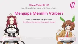 #BicaraVtuberID - 02 : Mengapa Memilih Vtuber?