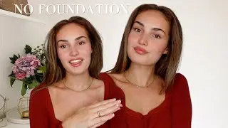 No Foundation Makeup Routine! Natural + Glowy