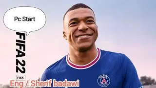 حصرياً تشغيل لعبة فيفا ٢٠٢٢ على الكمبيوتر Start play Fifa 2022 Now| |