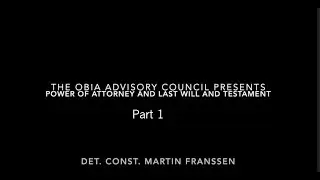 OBIA Advisory Council - Power of Attorney & Last Will and Testament - Part 1