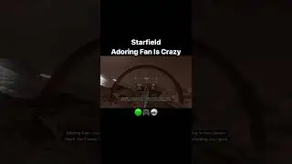 Starfield Adoring Fan Is Crazy 