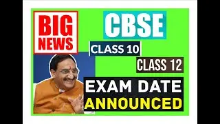 cbse boards exam date announced  latest news cbse xii cbse x exam postpone education minister live
