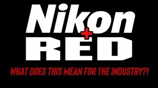 RED Purchased By Nikon, What Does This Mean For The Industry?!
