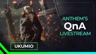 Anthem - Developer QnA Livestream