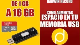 Como aumentar  una Memoria USB |2GB - 4GB| - |4GB - 8GB| - |8GB - 16GB| 2017 / Comprobado