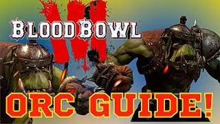 Blood Bowl 3 (Orc Team Full Guide) 2023