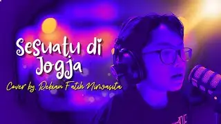SESUATU DI JOGJA - COVER BY DEBIAN FATIH NIRWASITA